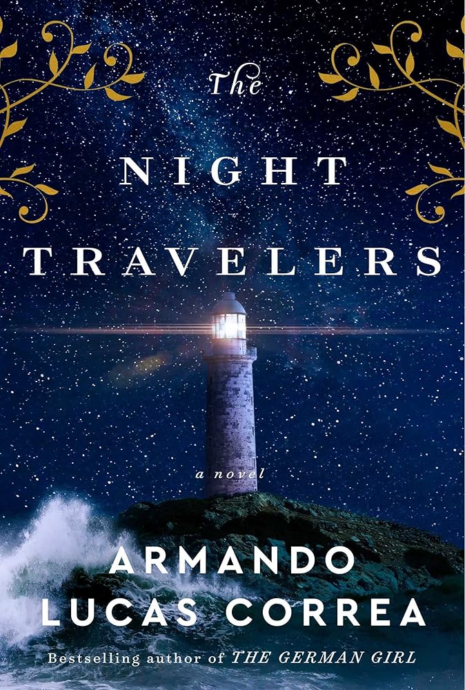 The Night Travelers: A Novel Armando Lucas Correa