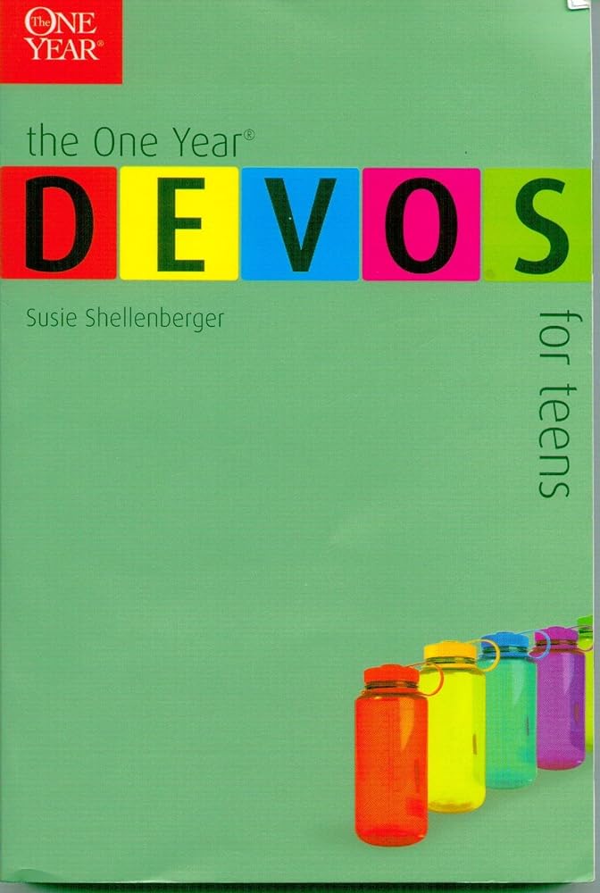 The One Year Devotions for Teens: DEVOS (One Year Books) Susie Shellenberger