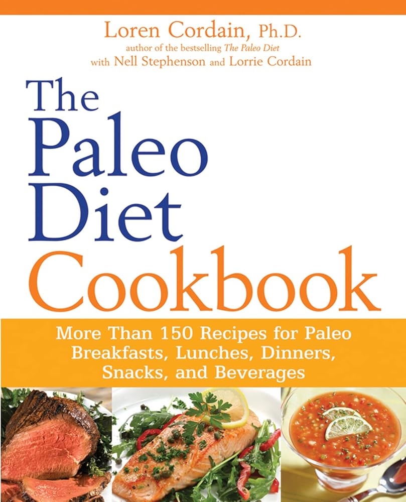 The Paleo Diet Cookbook: More Than 150 Recipes for Paleo Breakfasts, Lunches, Dinners, Snacks, and Beverages - The Bookstore