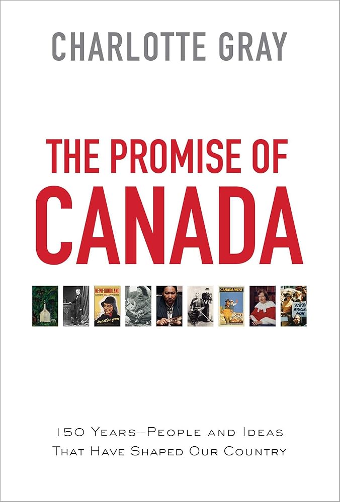 The Promise of Canada Charlotte Gray (CA)