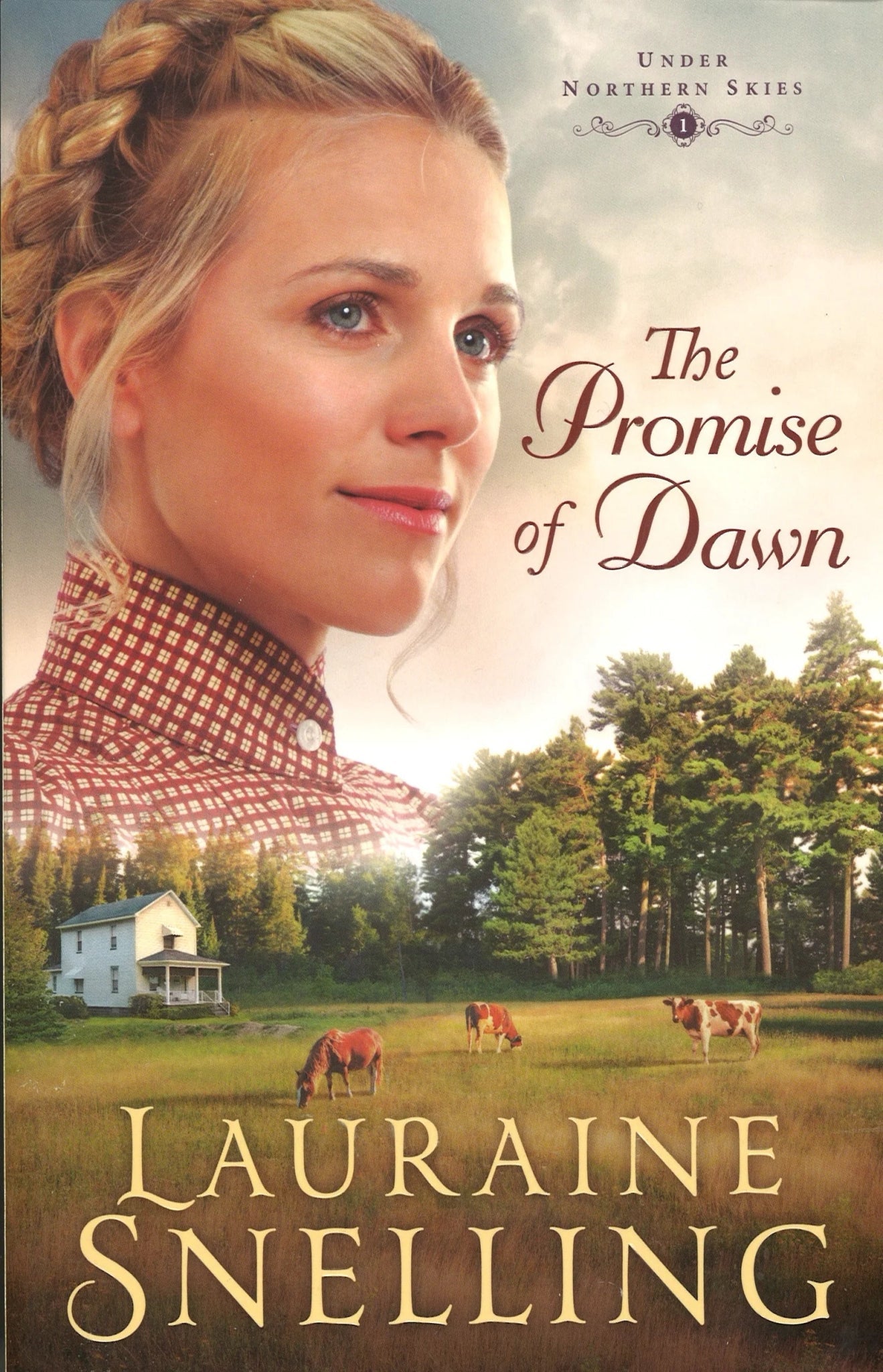The Promise of Dawn (Under Northern Skies, 1) Lauraine Snelling