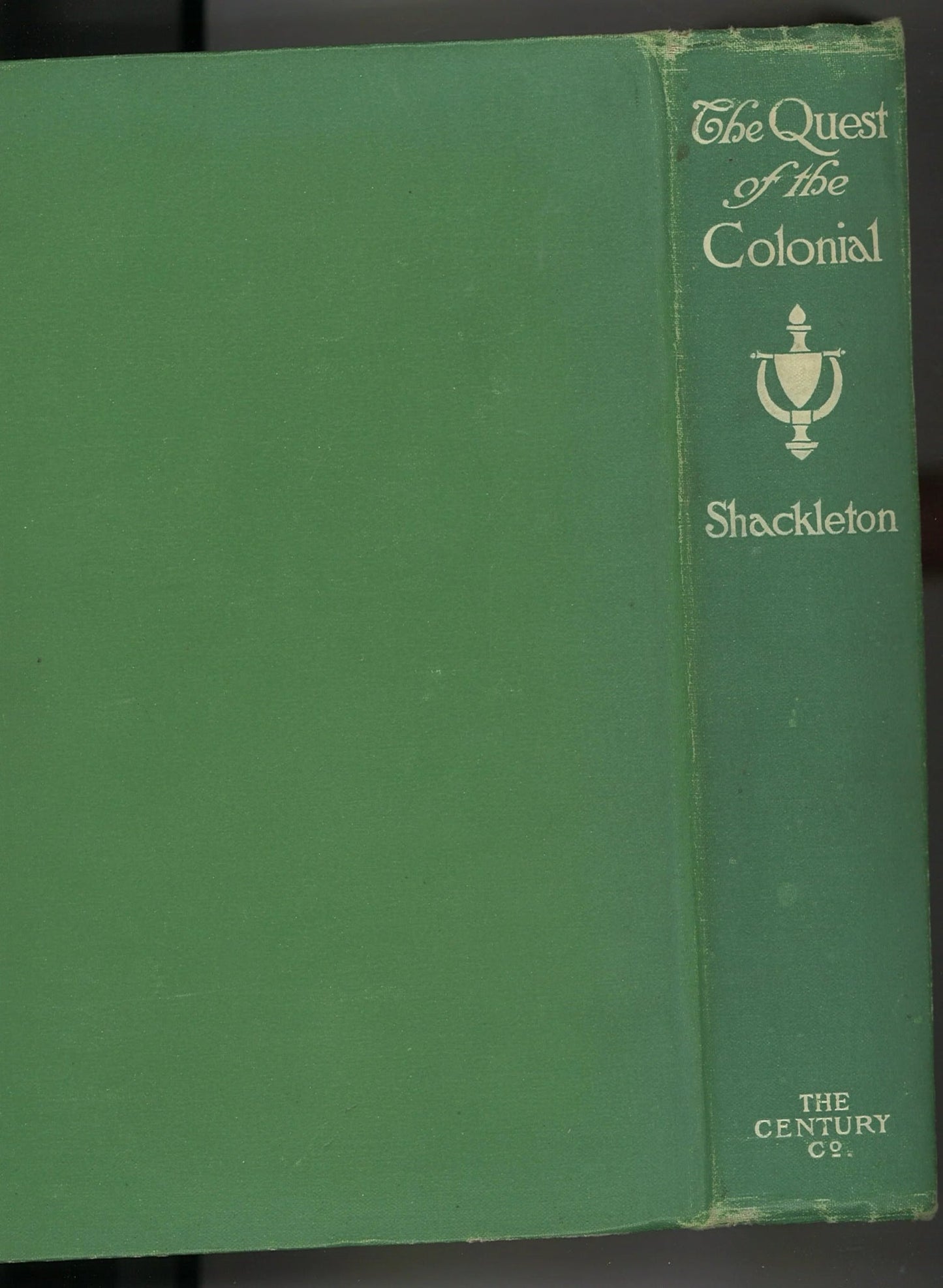 The Quest of The Colonial Robert Shackleton, Elizabeth Shackleton
