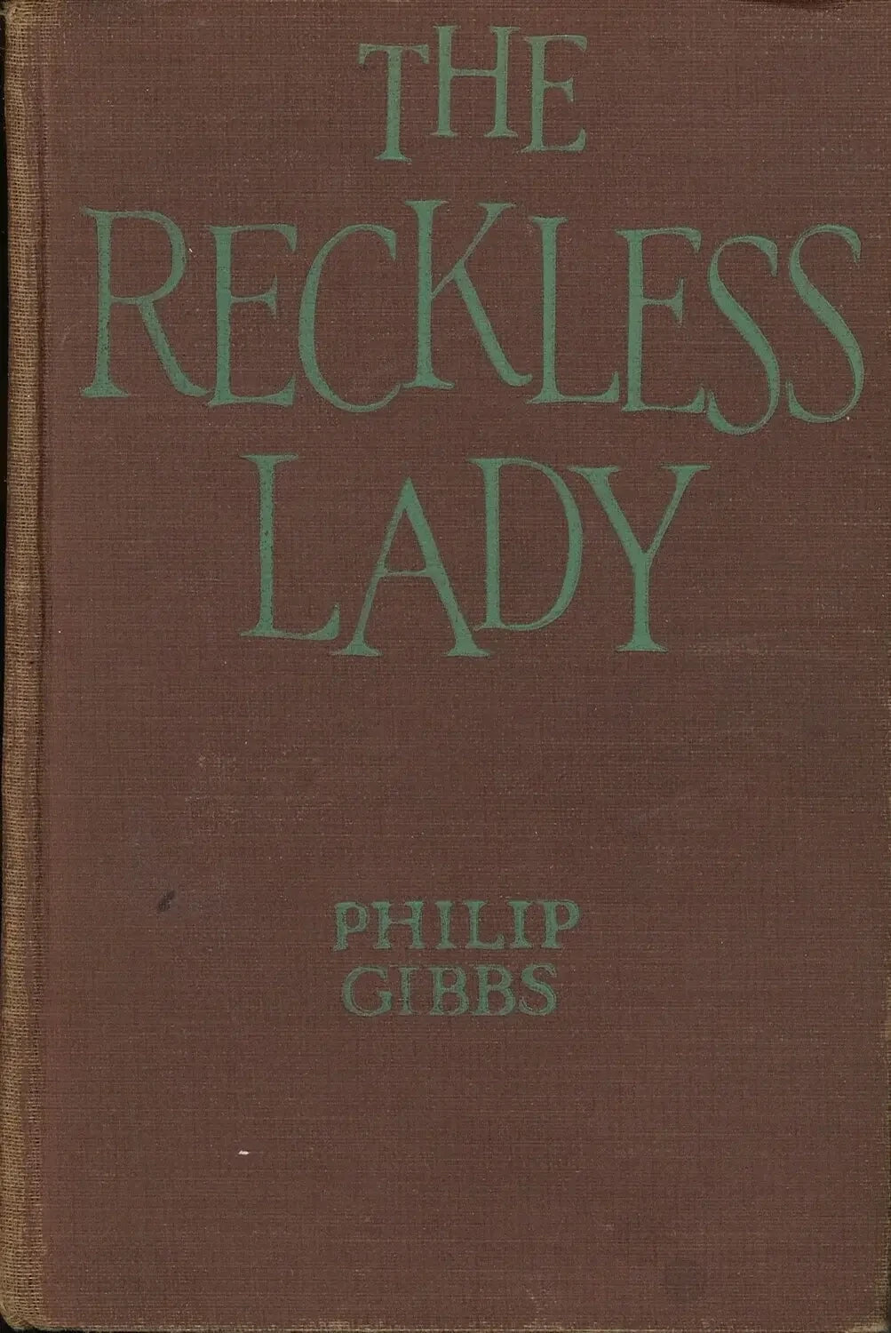 The Reckless Lady by Philip Gibbs My Store
