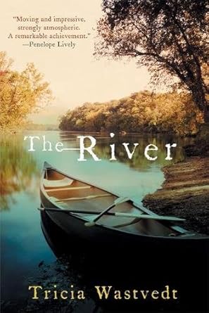 The River Tricia Wastvedt