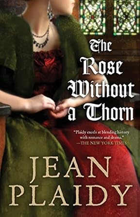 The Rose Without A Thorn Jean Plaidy