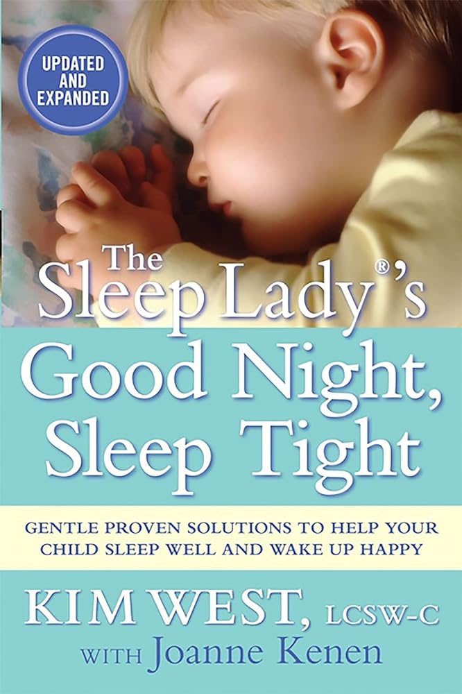The Sleep Lady®'s Good Night, Sleep Tight Kim West, Joanne Kenen