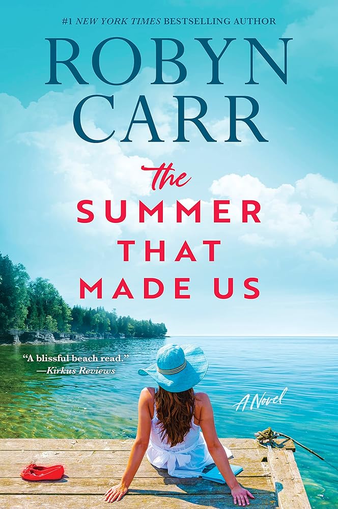 The Summer That Made Us: A Novel Robyn Carr