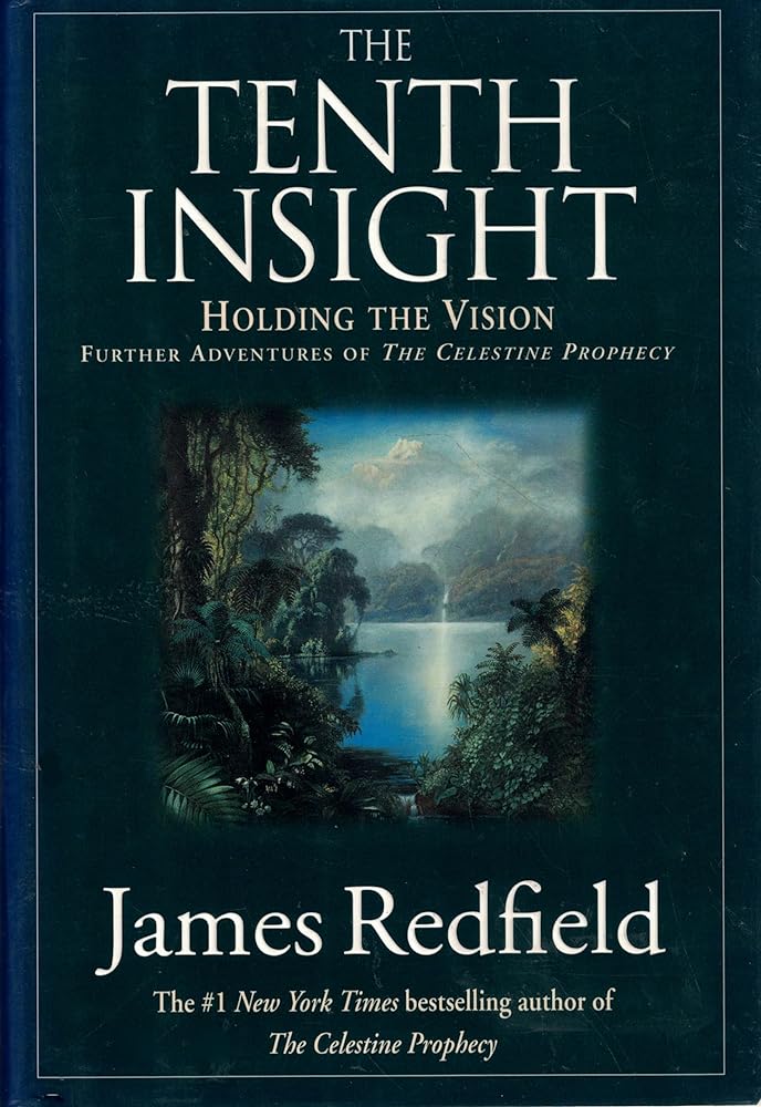 The Tenth Insight: Holding the Vision James Redfield