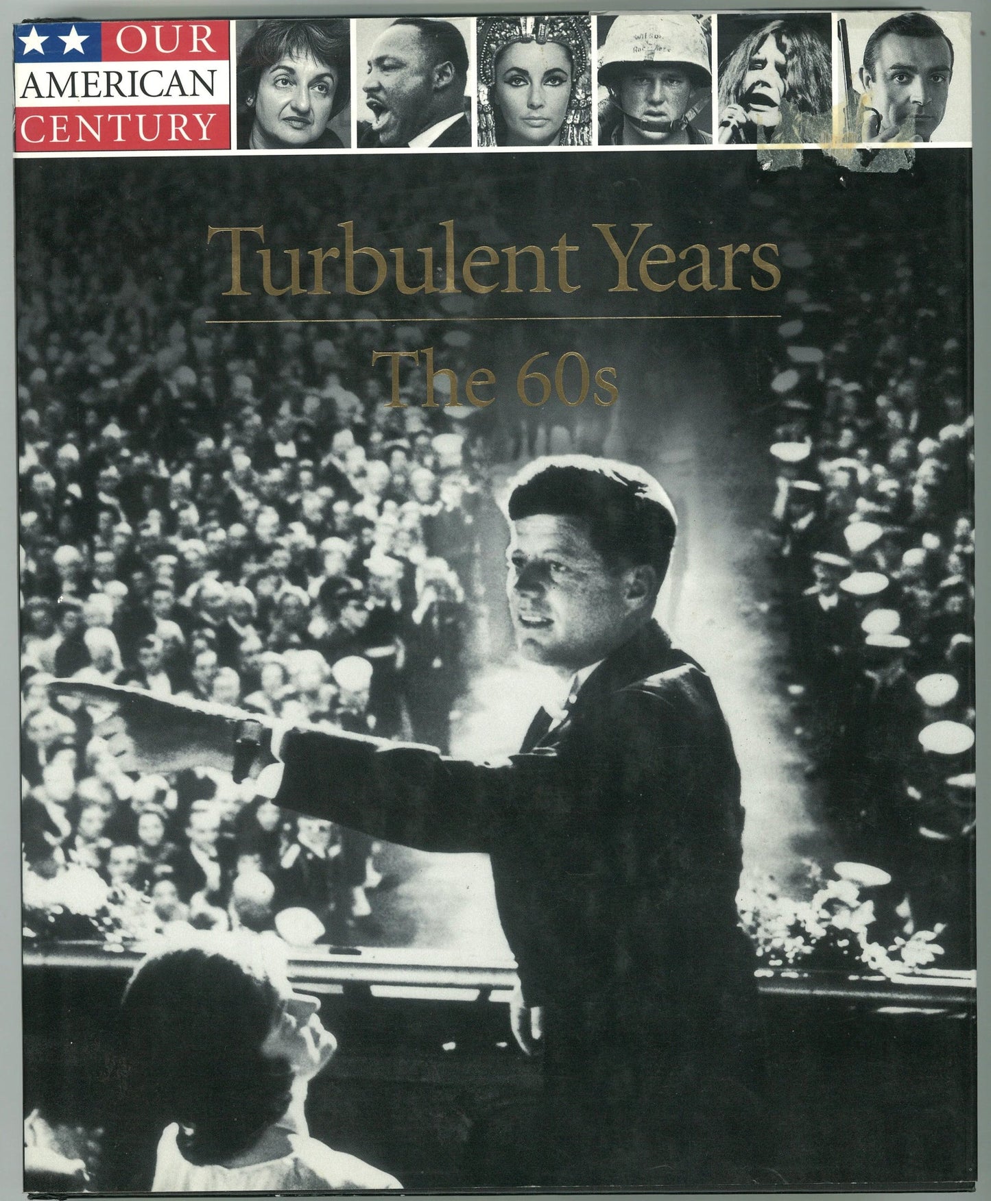 The Turbulent Years: The 60s (Our American Century) Time-Life Books