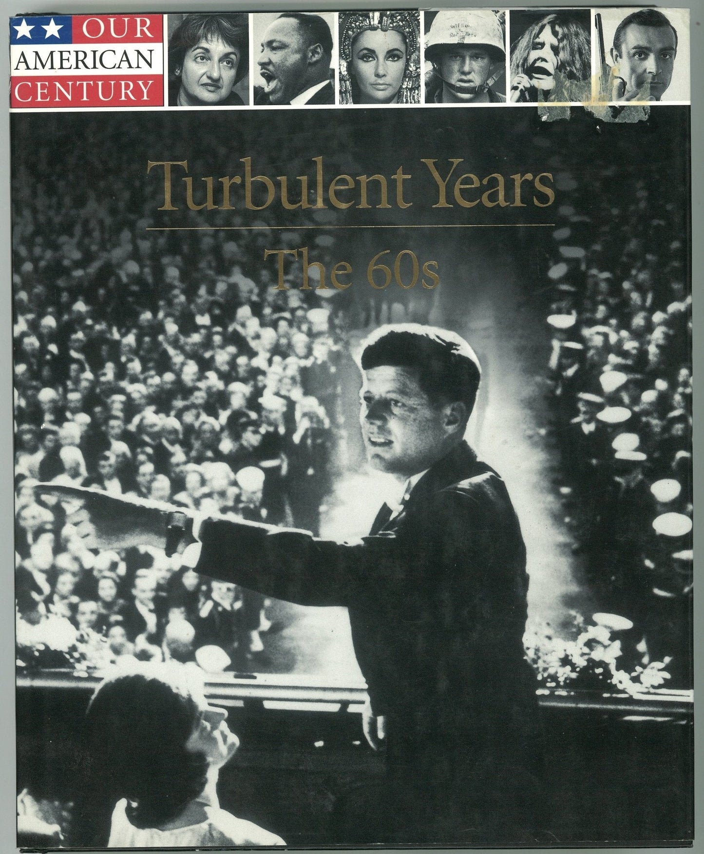 The Turbulent Years: The 60s (Our American Century) Time-Life Books