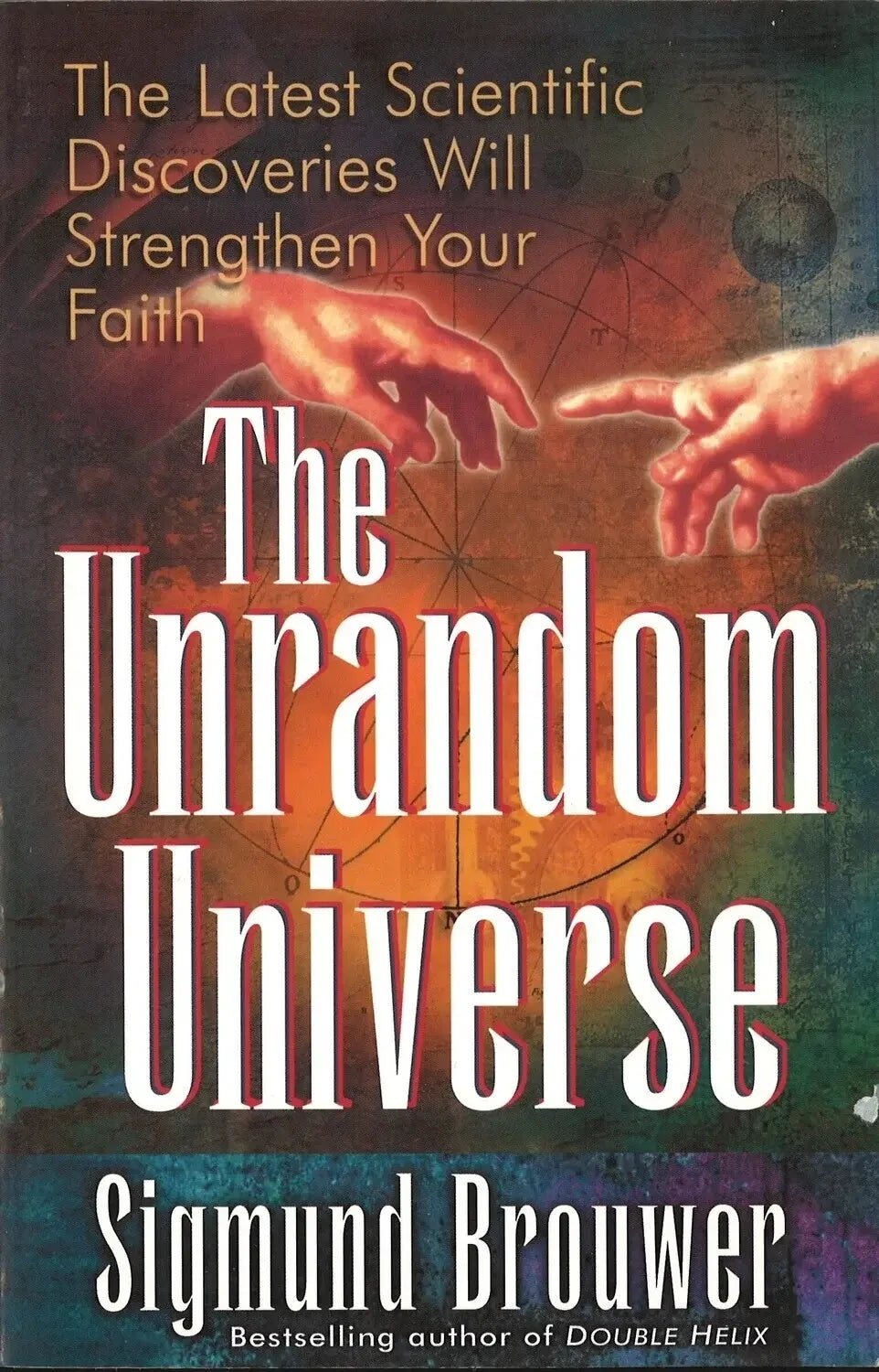 The Unrandom Universe by Sigmund Brouwer My Store
