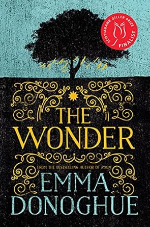 The Wonder: A Novel Emma Donoghue