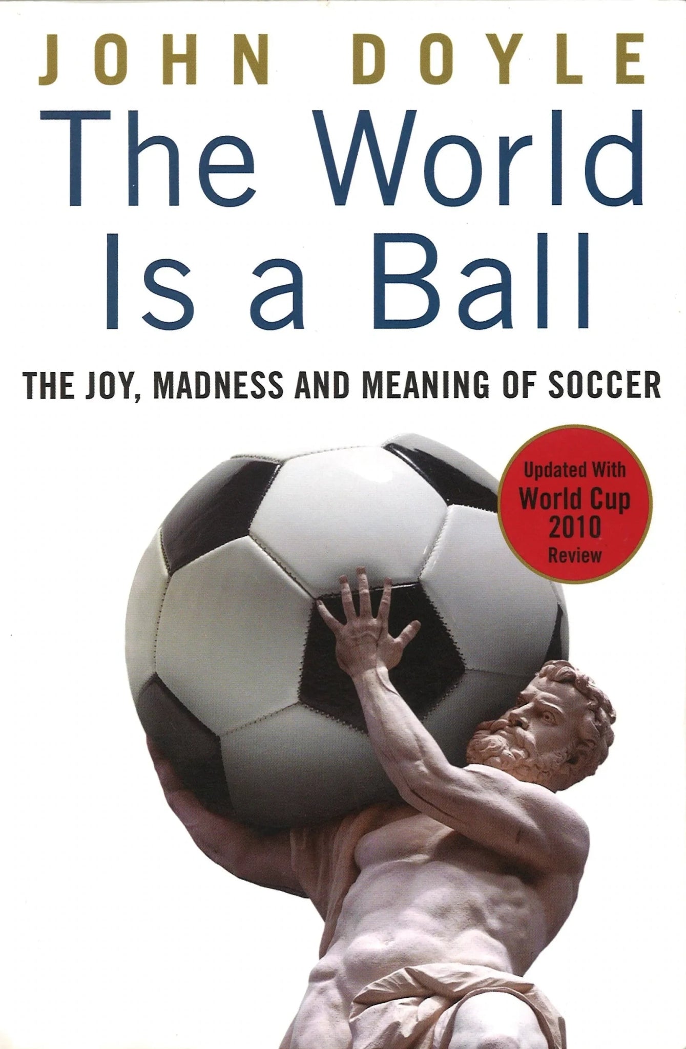 The World is a Ball by John Doyle My Store
