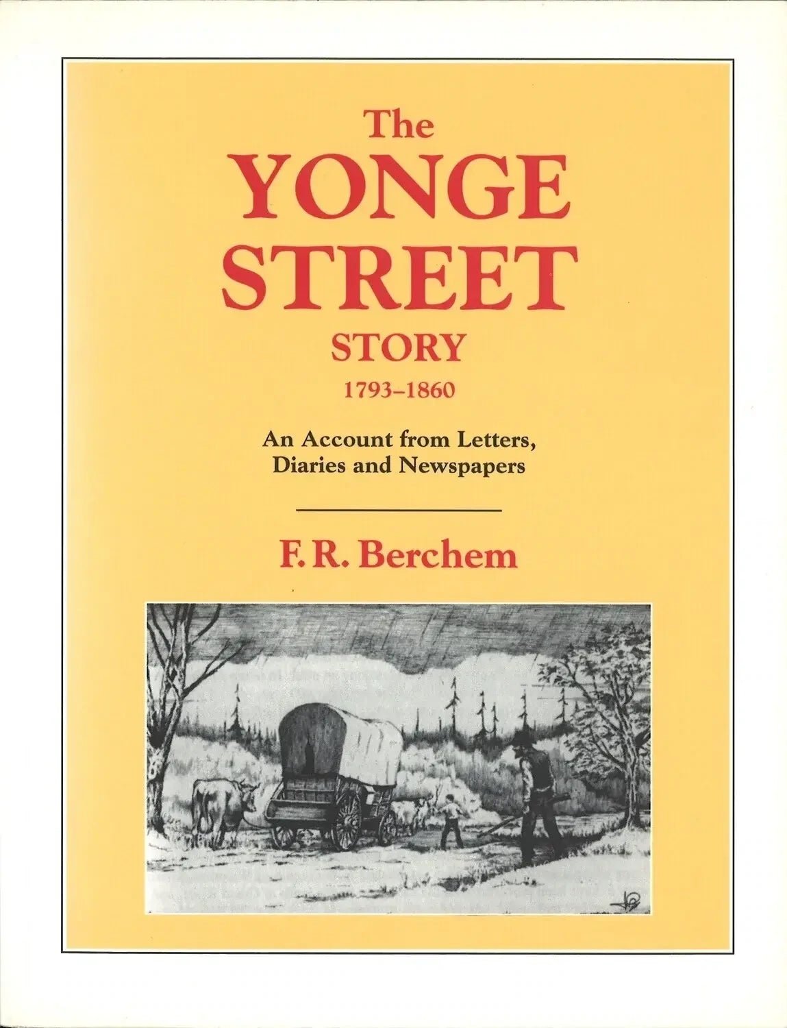The Yonge Street Story 1793-1860, F. R. Berchem My Store