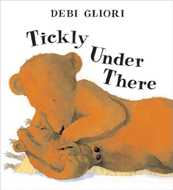 Tickly Under There Debi Gliori