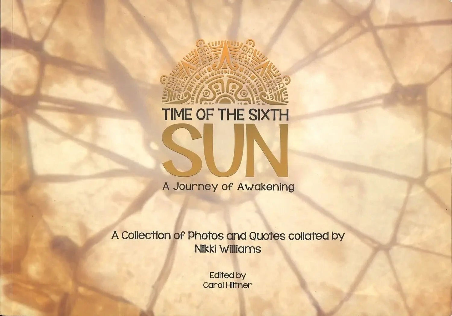 Time of The Sixth Sun: A Journey of Awakening, Nikki Williams My Store