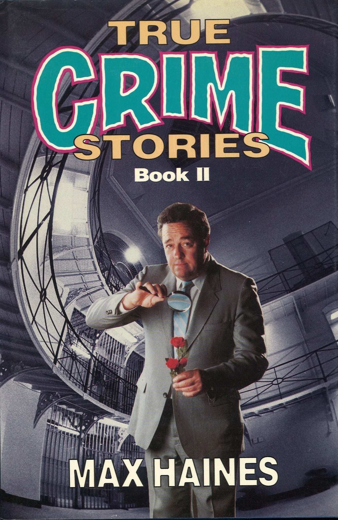 True Crime Stories, Book II Max Haines