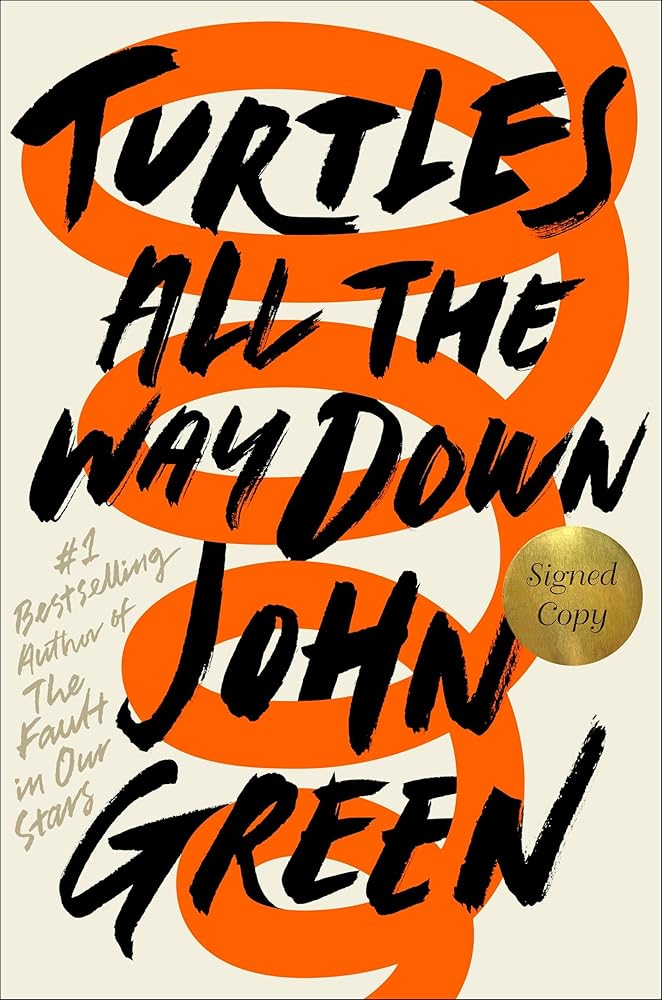Turtles All the Way Down (Signed Edition) John Green