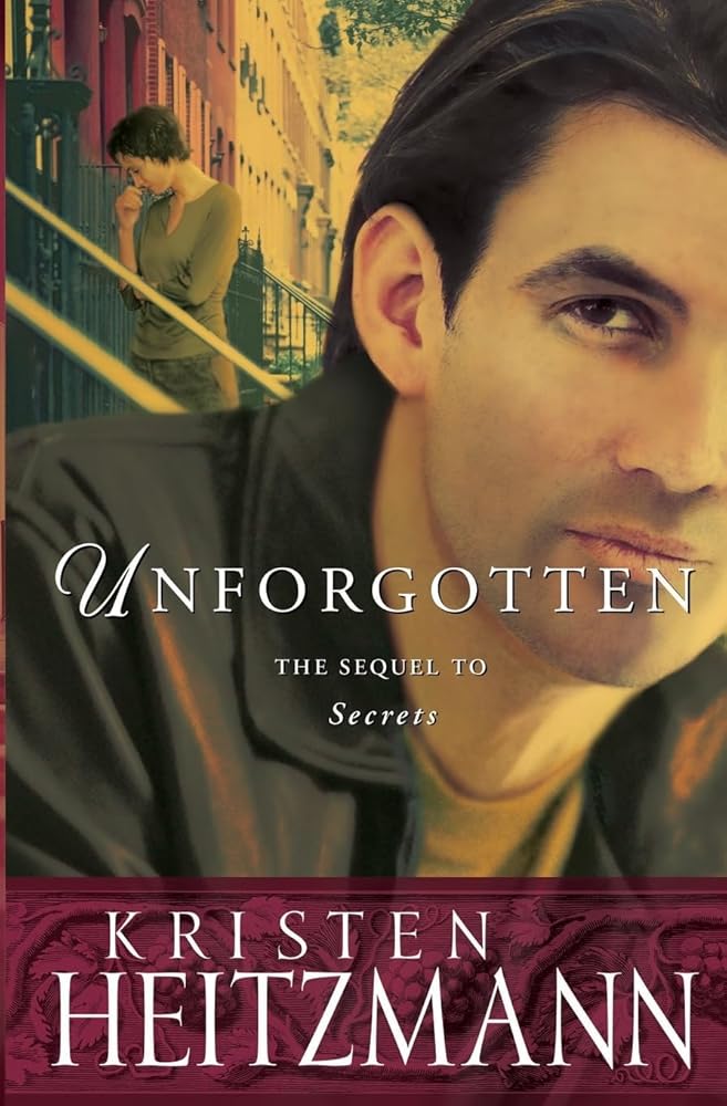 Unforgotten (The Michelli Family Series, 2) Kristen Heitzmann