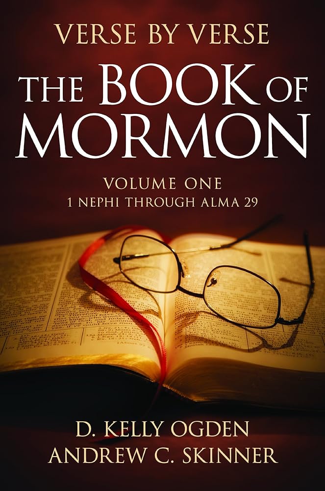 Verse by Verse: The Book of Mormon: Volume One: 1 Nephi Through Alma 29 D. Kelly Ogden, Andrew C. Skinner