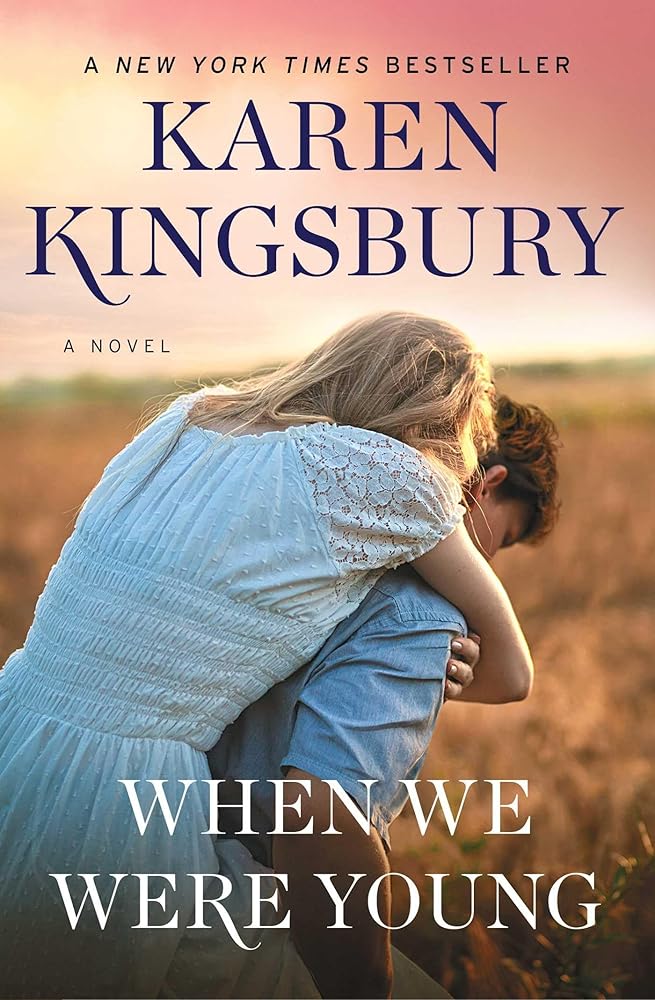 When We Were Young Karen Kingsbury