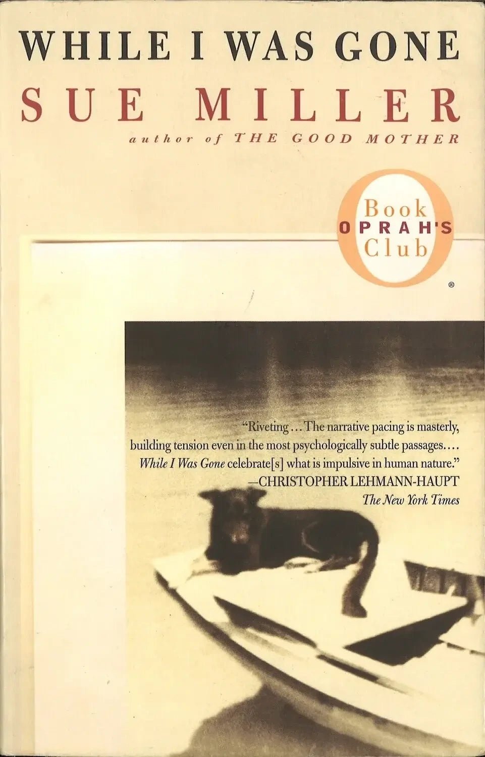 While I Was Gone by Sue Miller Sue Miller