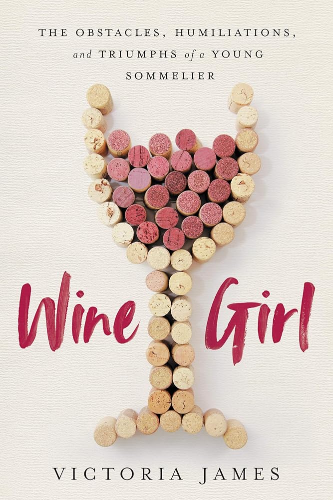Wine Girl: The Trials and Triumphs of America’s Youngest Sommelier - The Bookstore