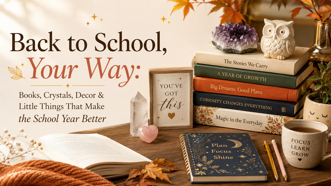 Back to School, Your Way: Books, Crystals, Decor & Little Things That Make the School Year Better