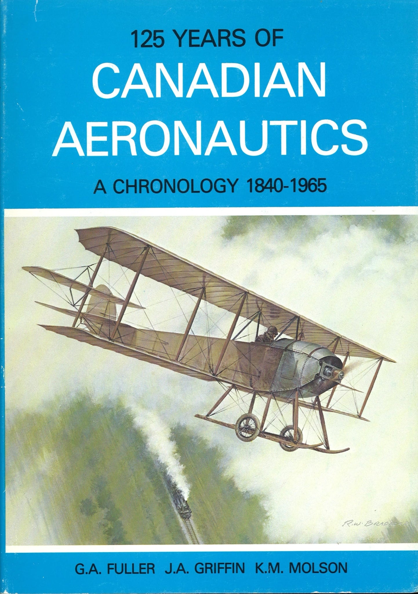 125 Years of Canadian Aeronautics: A Chronology 1840 - 1965 - The Bookstore