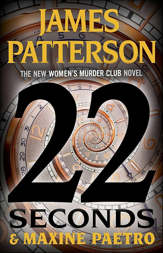 22 Seconds (A Women's Murder Club Thriller, 22) James Patterson, Maxine Paetro