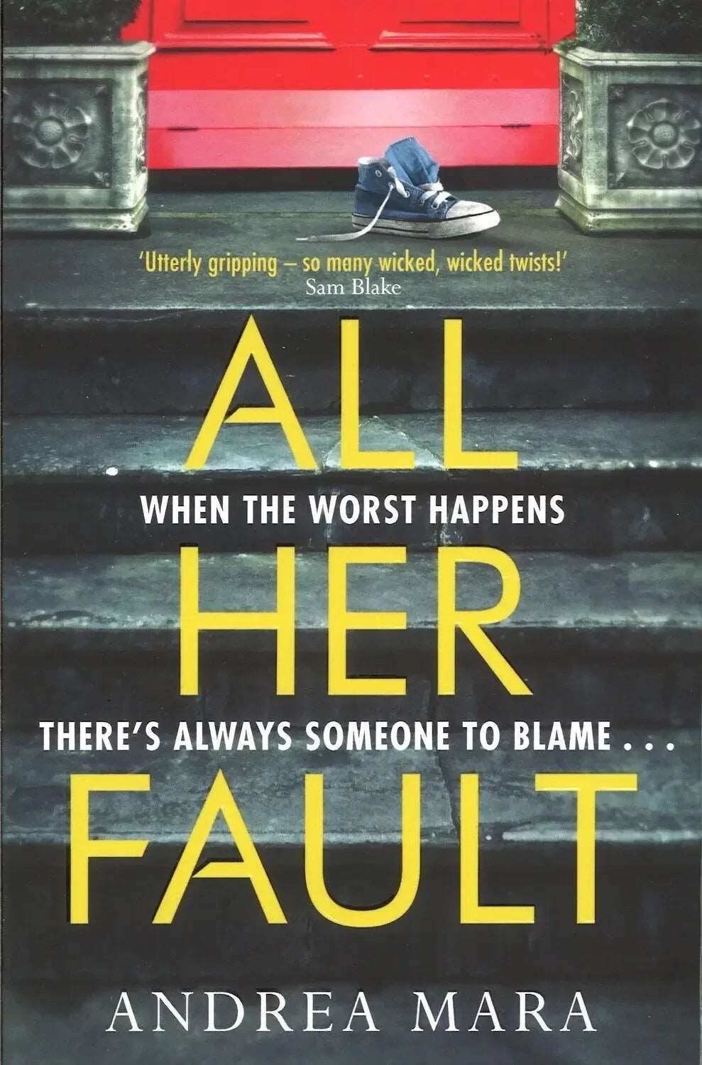 All Her Fault by Andrea Mara