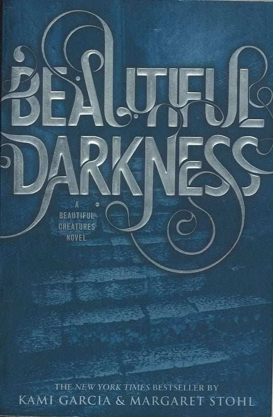 Beautiful Darkness (Beautiful Creatures,Book 2)Kami Garcia, Margaret Stohl