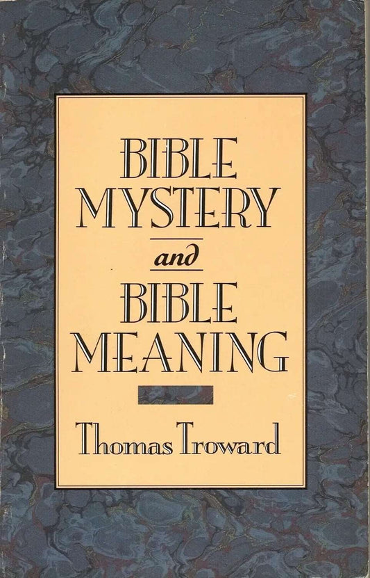 Bible Mystery and Bible Meaning by Thomas Troward