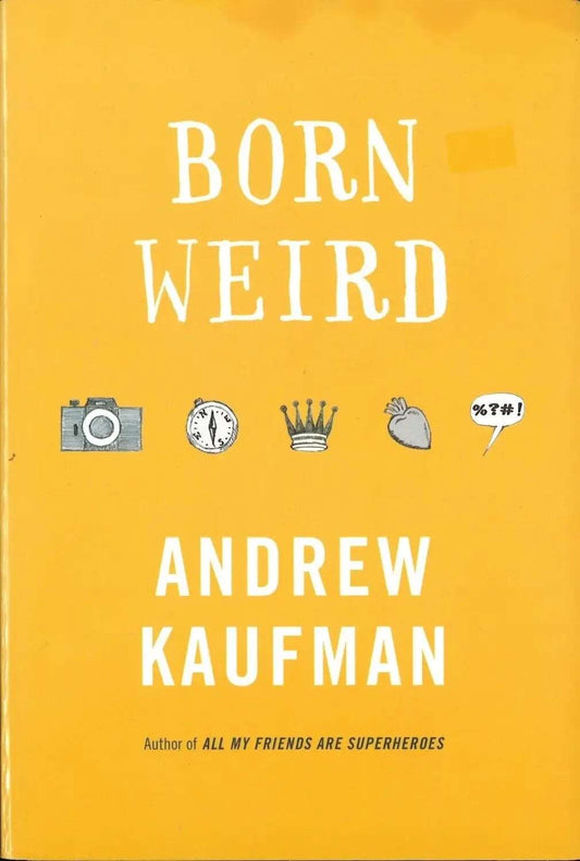 Born Weird by Andrew Kaufman