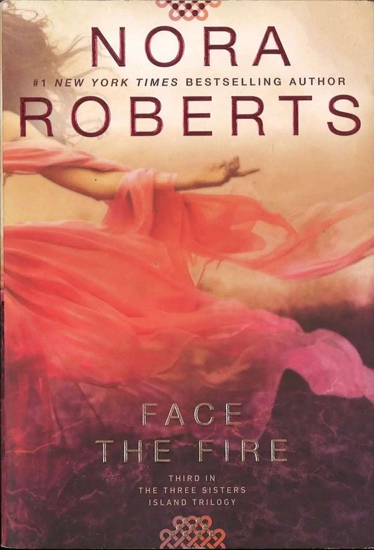 Face the Fire (#3, Three Sisters Island) by Nora Roberts