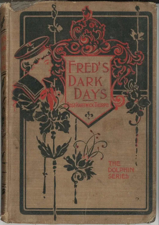 Fred's Dark Days (The Dolphin Series), Rose Hartwick Thorpe