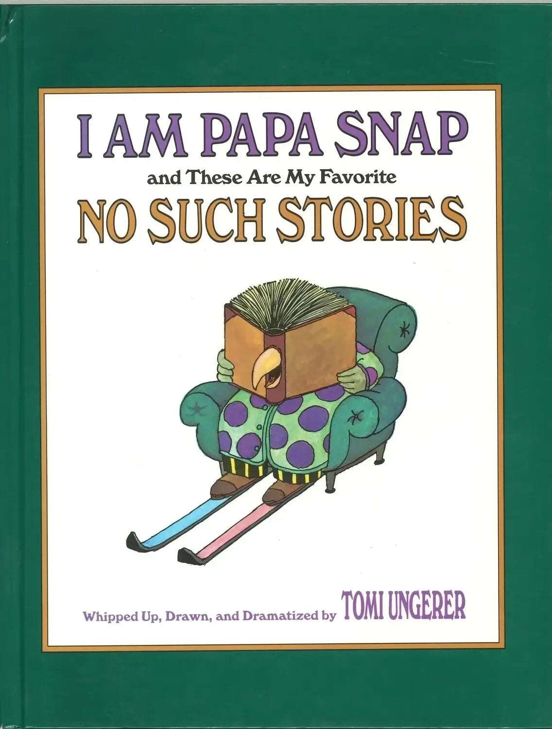 I am Papa Snap & These are My Favourite No Such Stories, Tomi Ungerer