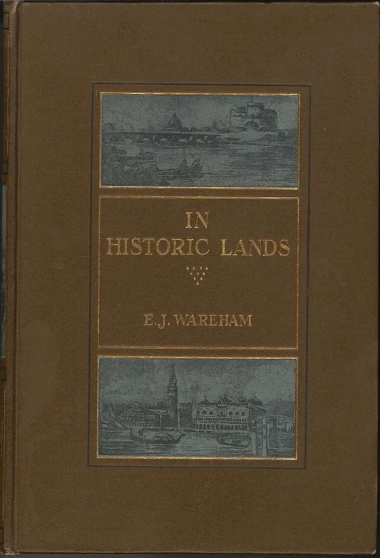 In Historic Lands by E. J. Wareham
