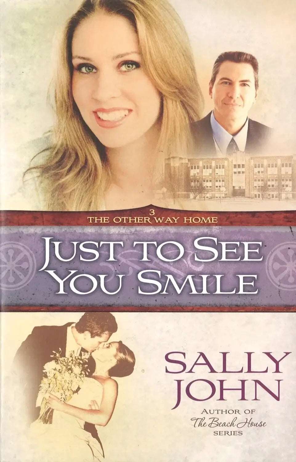 Just to See You Smile (Book 3, The Other Way Home), Sally John