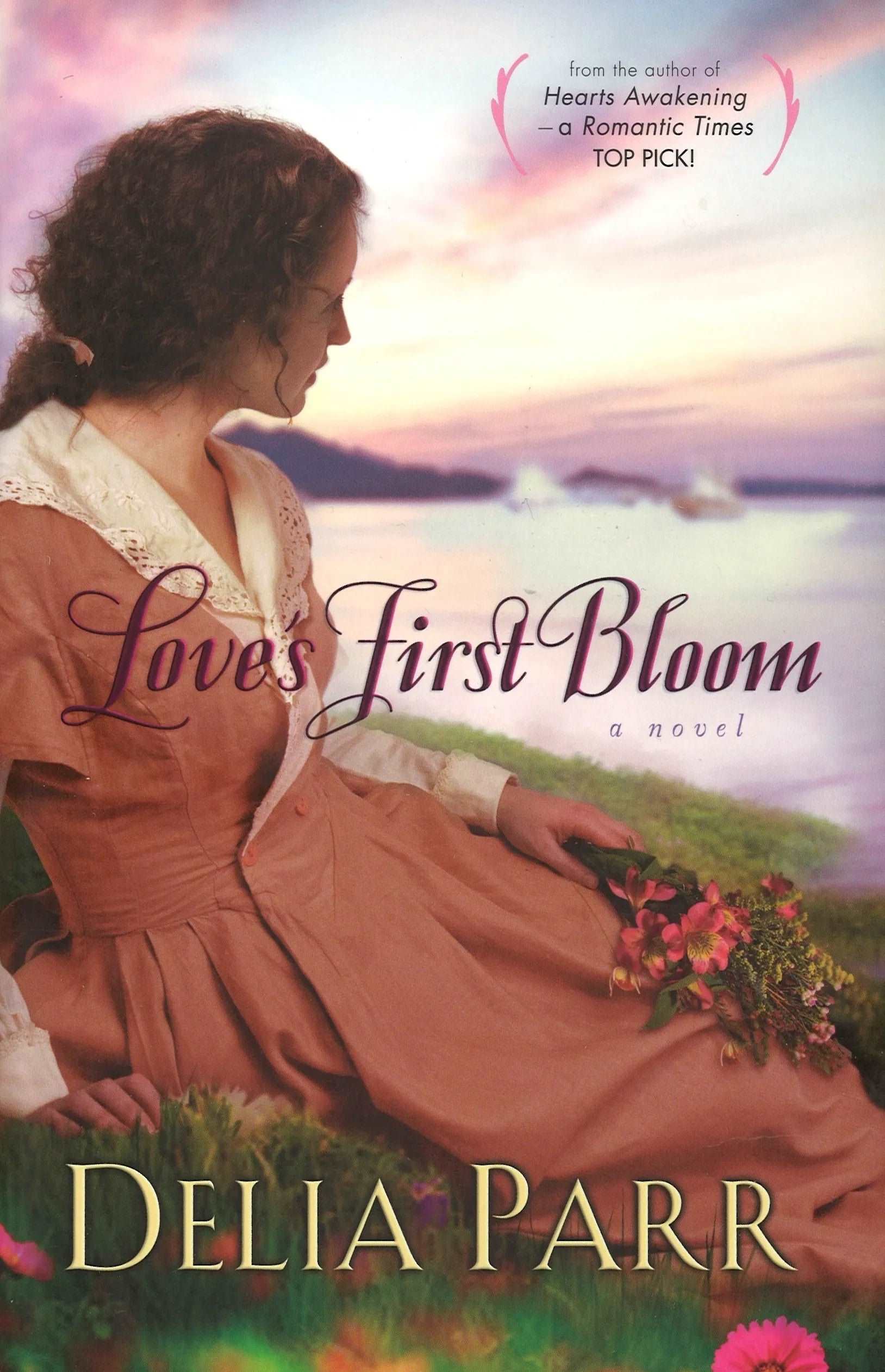 Love's First Bloom by Delia Parr