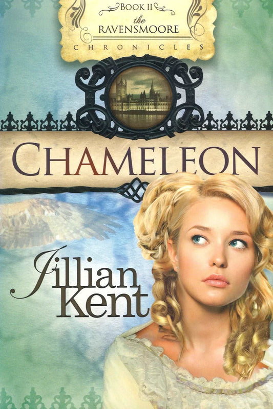 Chameleon (Ravensmoore, Book 2), Jillian Kent