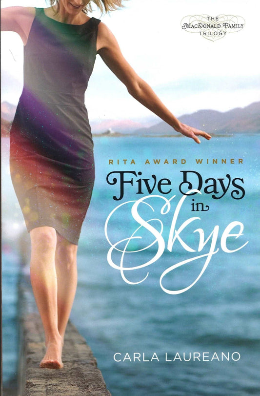 Five Days in Skye (Macdonald Family Trilogy, Book 1) Carla Laureano