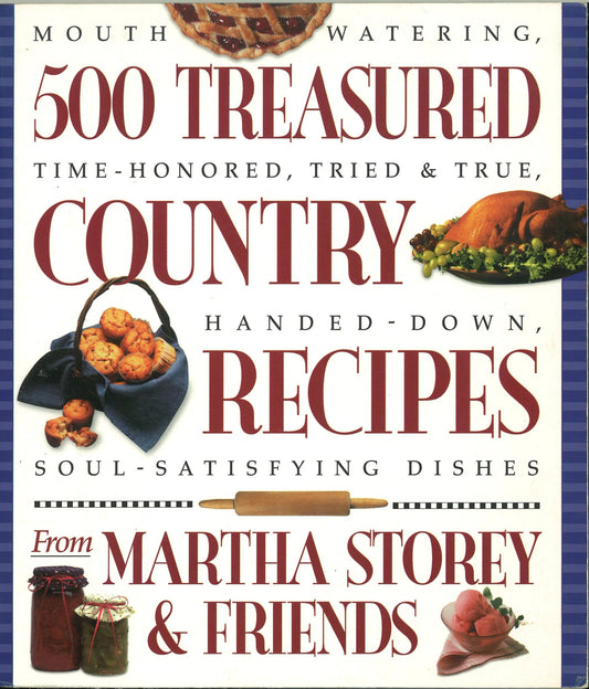 500 Treasured Country Recipes: Mouthwatering, Time - Honored, Tried - and - True, Handed - Down, Soul - Satisfying Dishes - The Bookstore