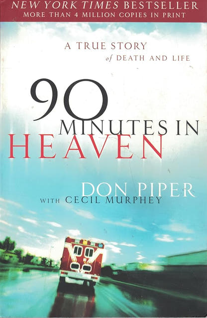 90 Minutes in Heaven: A True Story of Death and Life - The Bookstore