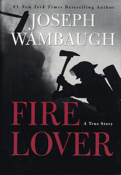 Fire Lover: A True Story cover image