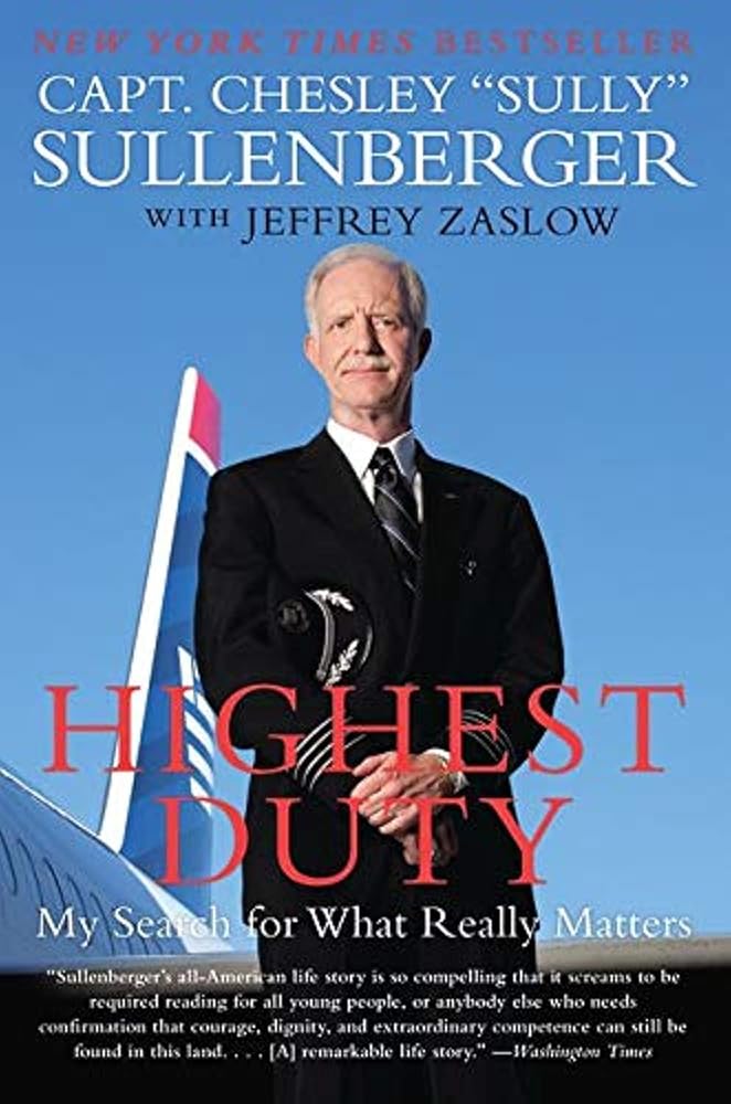 Highest Duty: My Search for What Really Matters Captain Chesley B Sullenberger III, Jeffrey Zaslow
