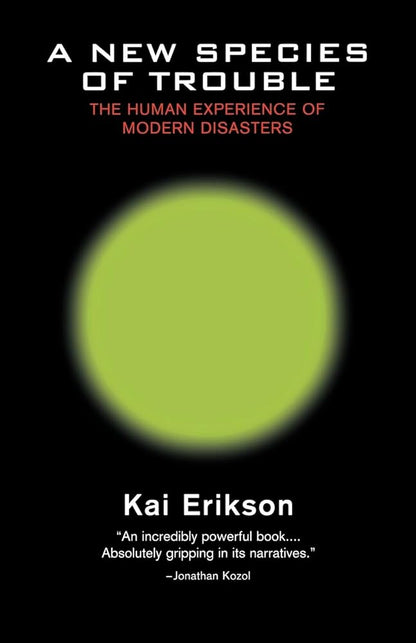A New Species of Trouble: The Human Experience of Modern Disasters cover image