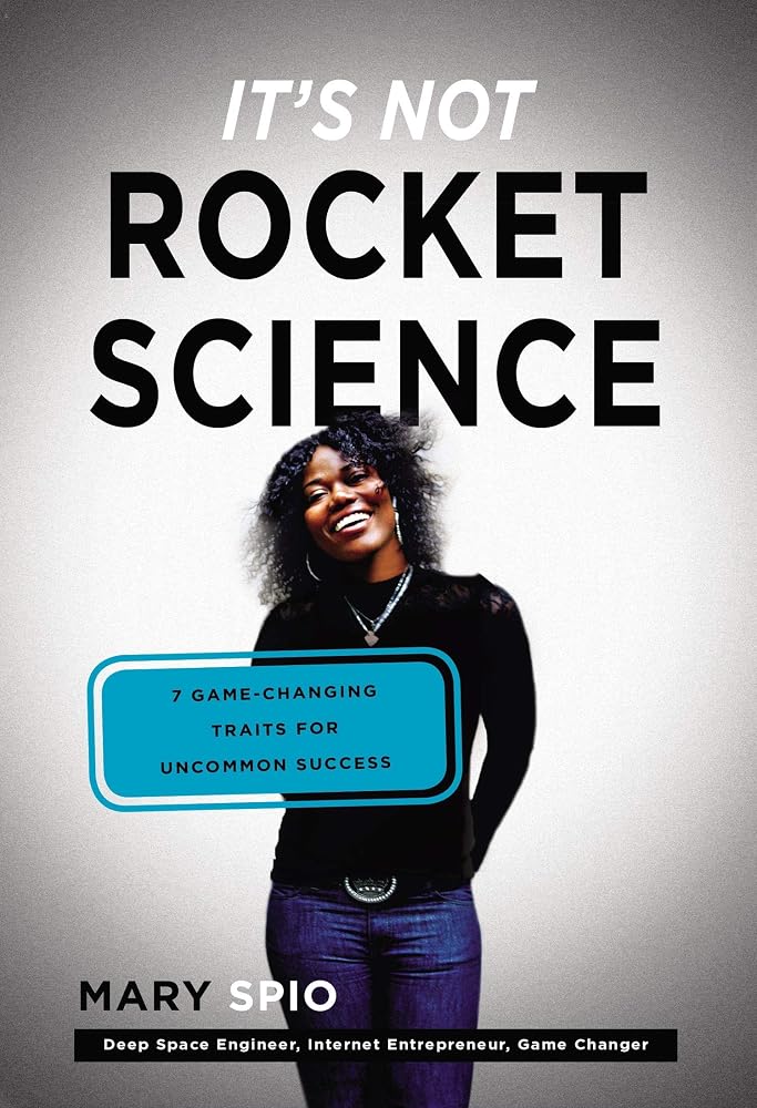 It's Not Rocket Science: 7 Game-Changing Traits for Uncommon Success cover image