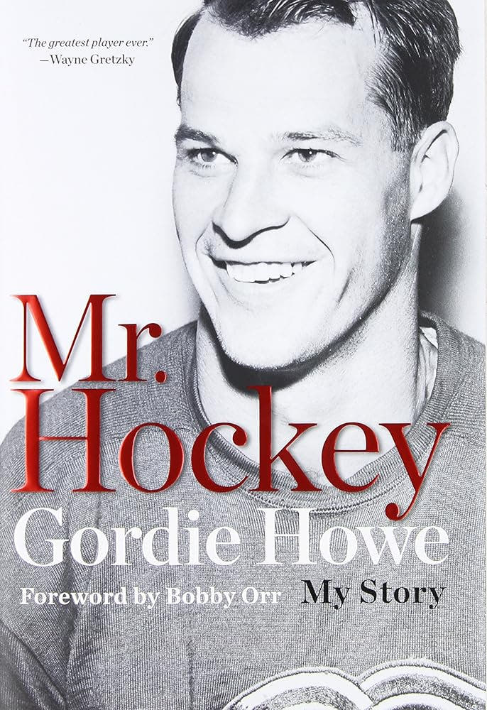 Mr. Hockey: The Autobiography Of Gordie Howe Gordie Howe