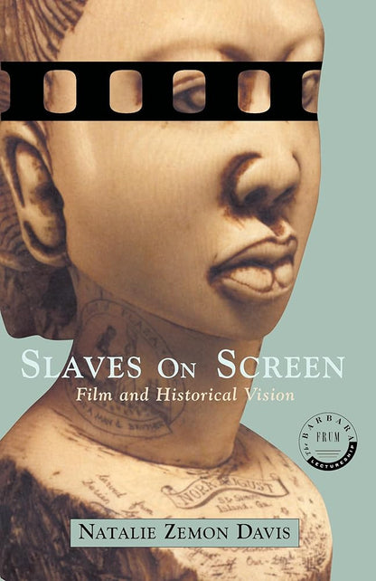 Slaves on Screen: Film and Historical Vision cover image